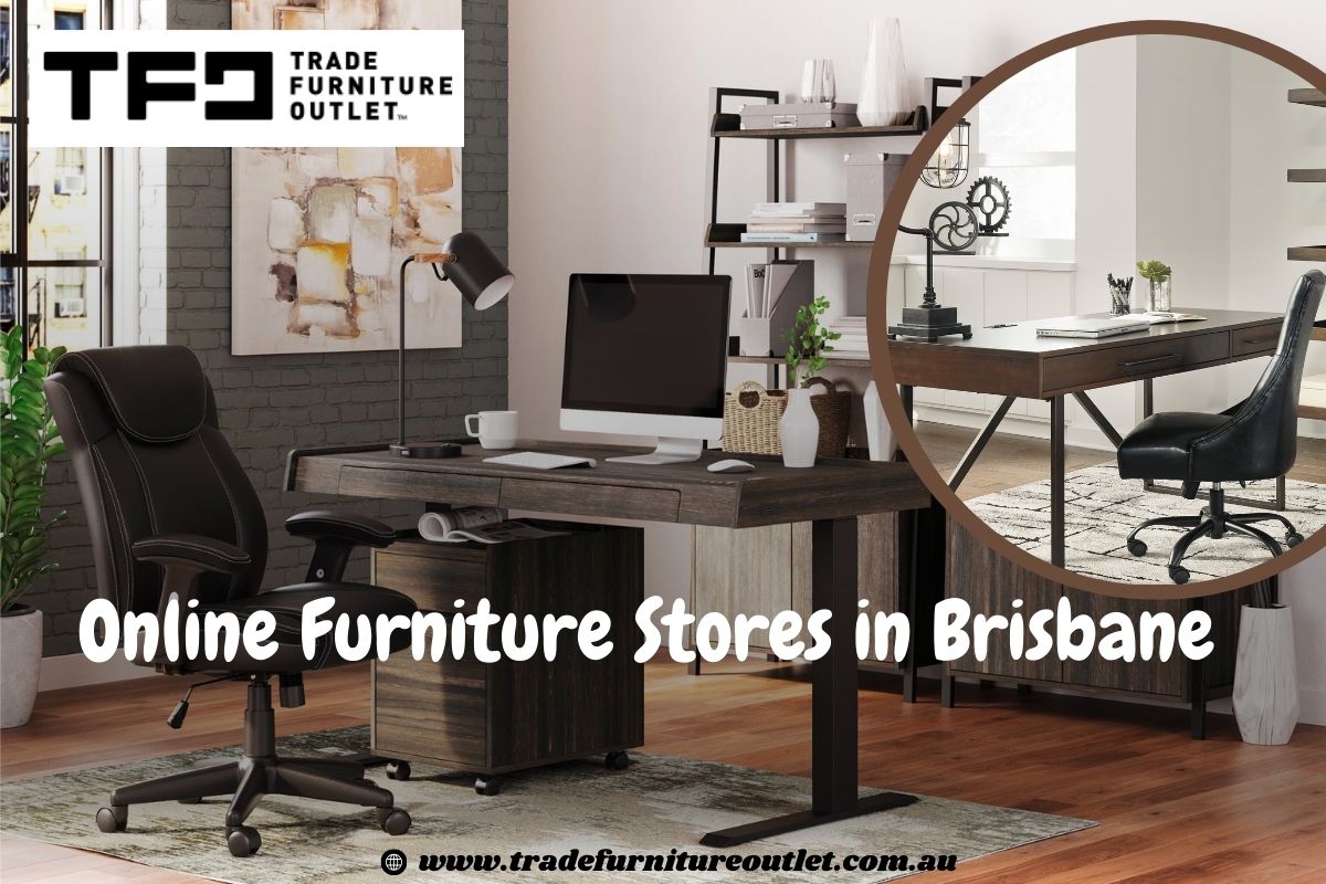 Transform Your Home Office with Our Stylish Online Furniture Stores Brisbane